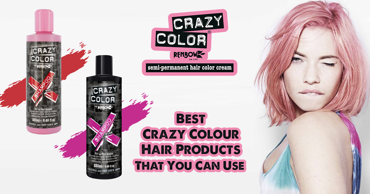 Best Crazy Colour Hair Dye Products That You Can Use